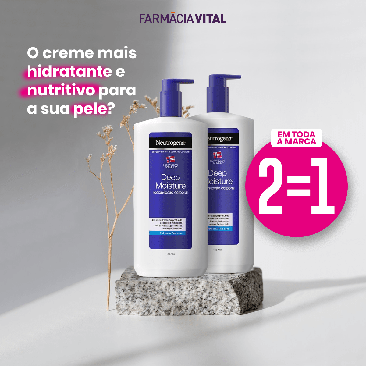 NEUTROGENA  -Aproveite a promoção leve 2 pague 1. 