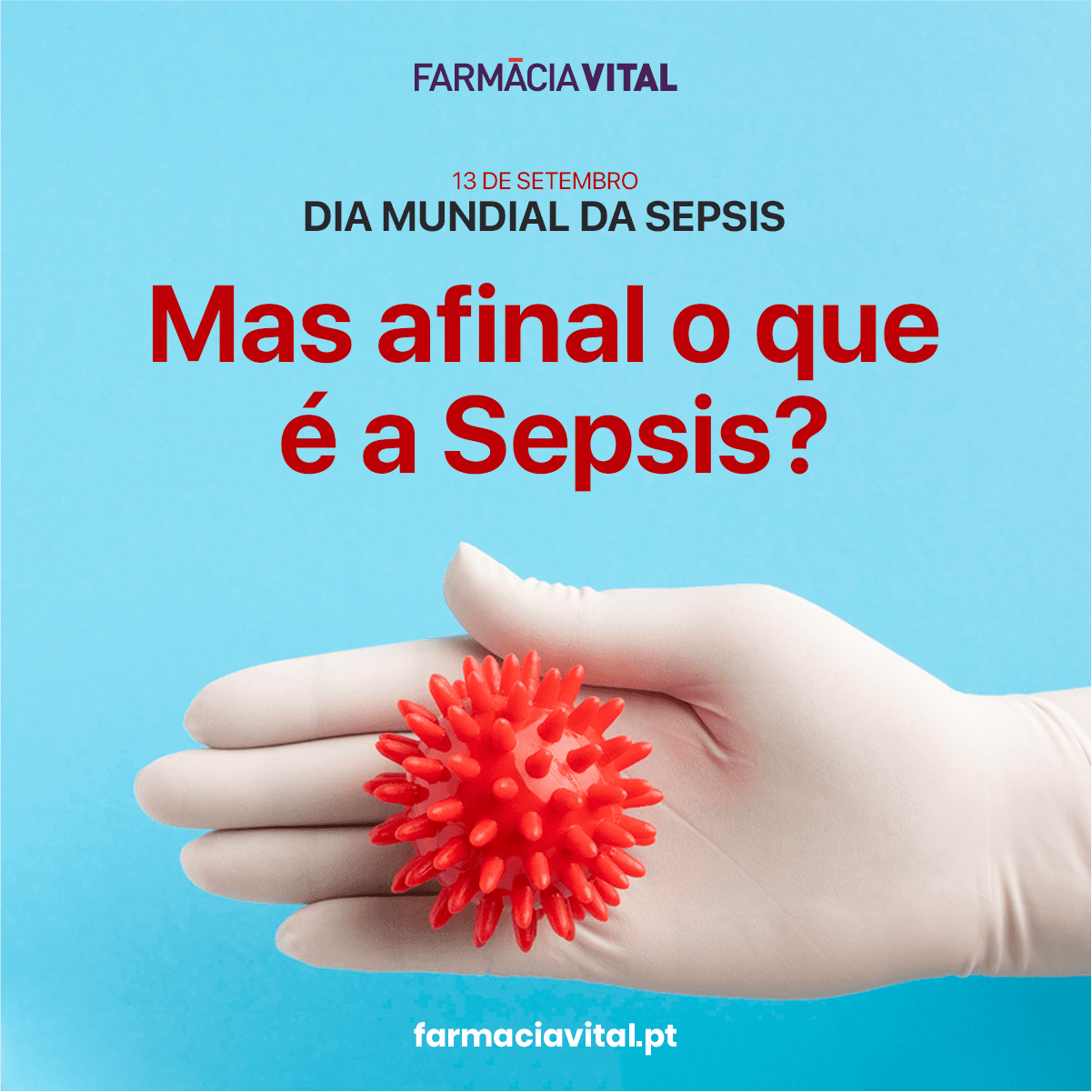 Dia Mundial da sepsis: O que precisa saber para proteger a sua saúde